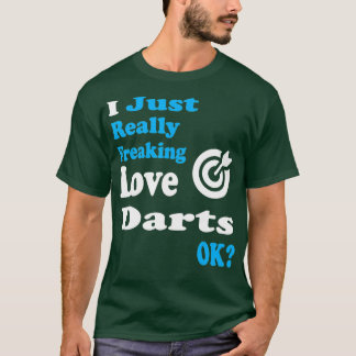 Darts Shirt I Just Really Love Darts
