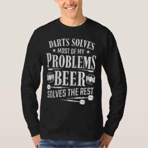 Darts Solves My Problems Men Beer Dartboard Dart P T-Shirt
