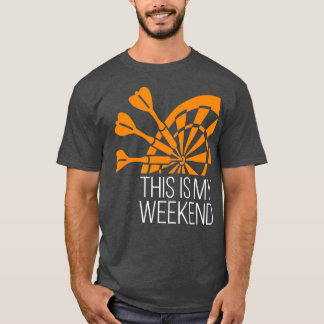 Darts This Is My Weekend Dart Player Dart Lover T-Shirt