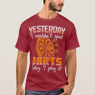 Darts Today Darting and Darts Vintage Funny Dart T-Shirt