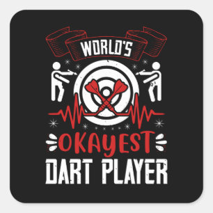 Darts - World's Okayest Dart Player Square Sticker