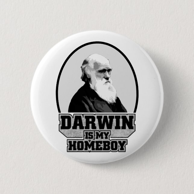 Darwin Is My Homeboy 6 Cm Round Badge (Front)