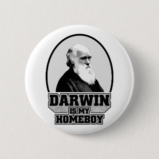 Darwin Is My Homeboy 6 Cm Round Badge