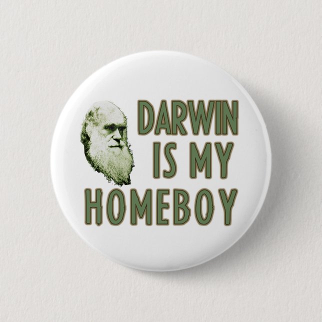 Darwin is my homeboy 6 cm round badge (Front)