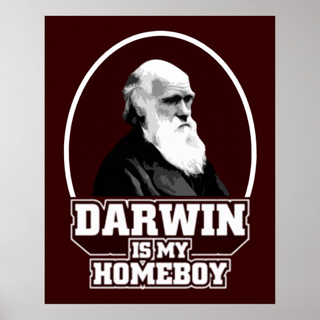 Darwin Is My Homeboy Poster (Front)