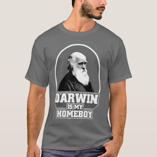 Darwin Is My Homeboy T-Shirt (Front)