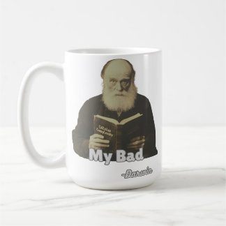 Darwin “My Bad!” Mug- Evolutionary Humor  Coffee Mug