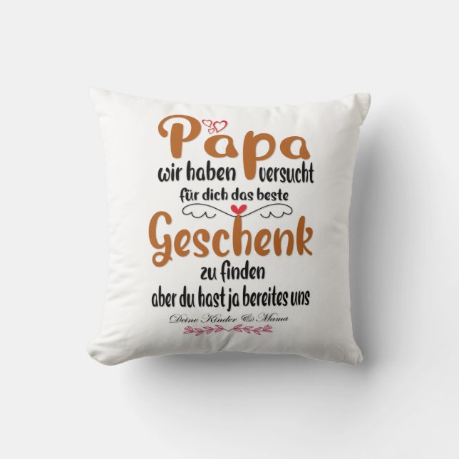 Das beste Geschenk für Papa Cushion (Front)