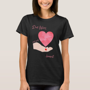 Das Herz Wird Nicht Dement Nurturing Power T-Shirt