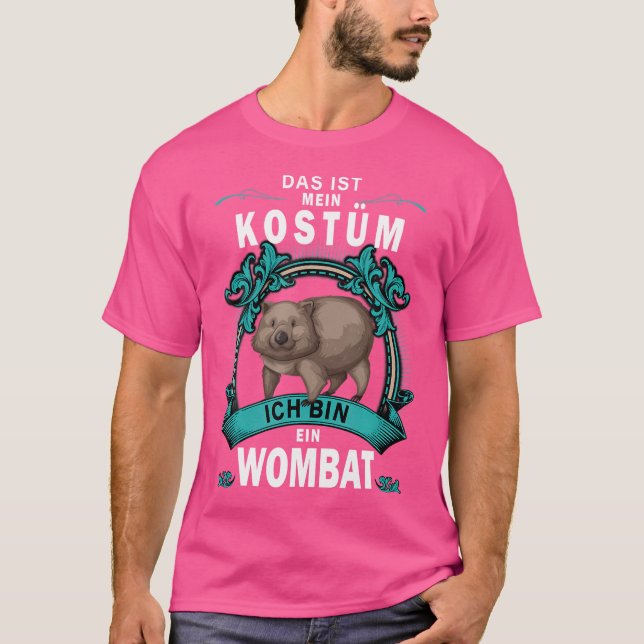 Das Ist Mein Ich Bin In Truth Ein Wombat T-Shirt (Front)