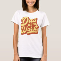 Das Ist Mir Wurst, German Saying Idiom, Germany