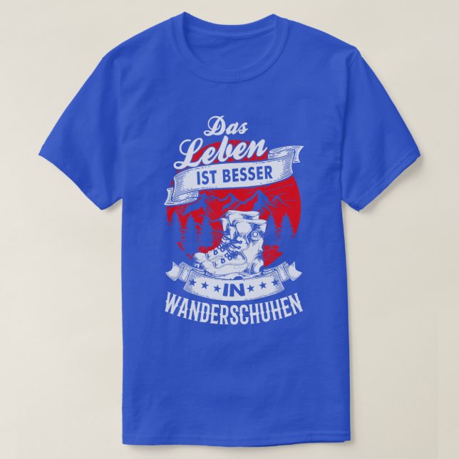 Das Leben ist besser in Wanderschuhen  T-Shirt (Design Front)