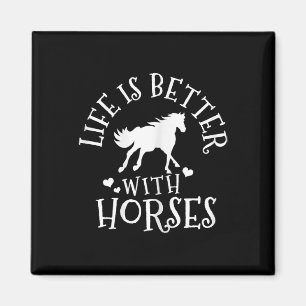 Das Leben Ist Besser Mit Horses Reiten Gift  Magnet