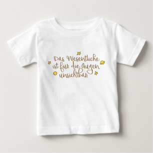Das Wesentliche ist für die Augen unsichtbar Baby T-Shirt
