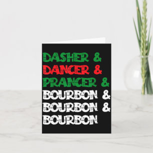 Dasher Dancer Prancer &amp; Bourbon Christmas Funn Card