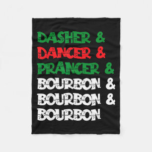 Dasher Dancer Prancer &amp; Bourbon Christmas Funn Fleece Blanket