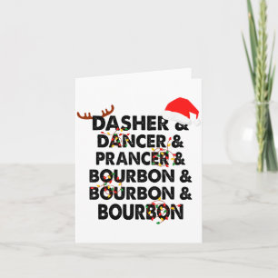 Dasher Dancer Prancer & Bourbon Christmas Holi Card