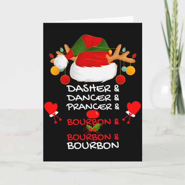 Dasher Dancer Prancer &amp; Bourbon Christmas Holi Card (Front)