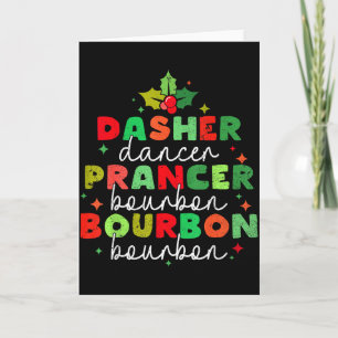 Dasher Dancer Prancer & Bourbon Christmas Holi Card