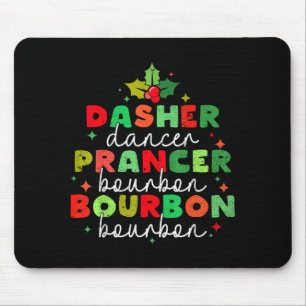 Dasher Dancer Prancer &amp; Bourbon Christmas Holi Mouse Pad