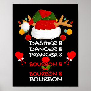 Dasher Dancer Prancer &amp; Bourbon Christmas Holi Poster