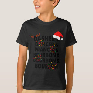 Dasher Dancer Prancer &amp; Bourbon Christmas Holi T-Shirt