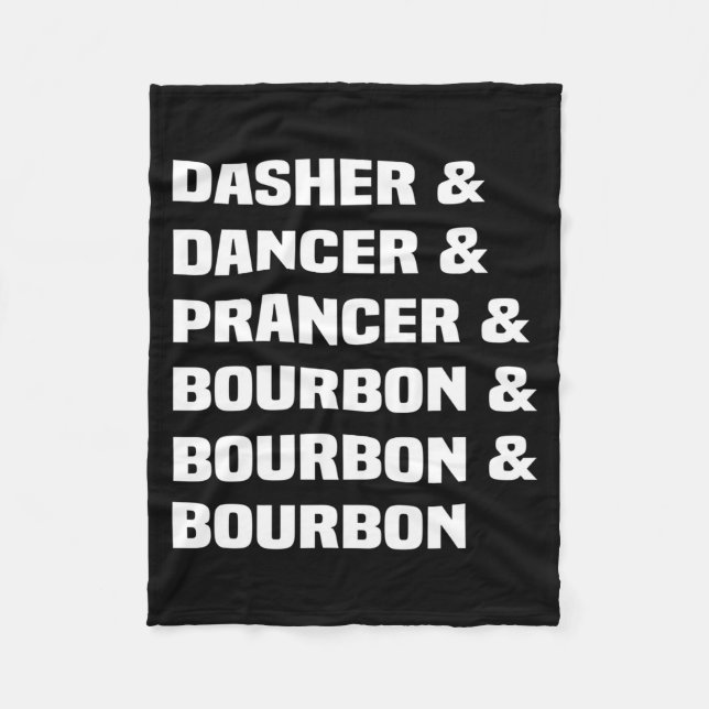 Dasher Dancer Prancer And Bourbon Christmas Holida Fleece Blanket (Front)