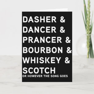 Dasher Dancer Prancer And Bourbon Whiskey Funny Ch Card