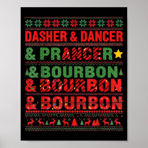 Dasher Dancer Prancer And Bourbon Whiskey Funny Ch Poster