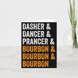 Dasher Dancer Prancer Bourbon Christmas Funny Holi Card