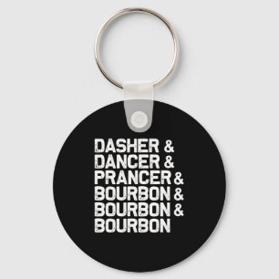 Dasher Dancer Prancer Bourbon Funny Christmas Sant Key Ring
