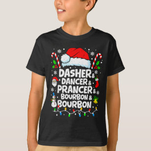 Dasher Dancer Prancer Bourbon Funny Christmas Sant T-Shirt