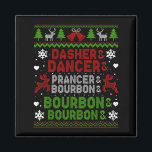 Dasher Dancer Prancer Bourbon Ugly Christmas Santa Magnet<br><div class="desc">Dasher Dancer Prancer Bourbon Ugly Christmas Santa Reindeer</div>
