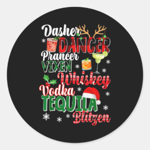 Dasher Dancer Prancer Vixen Moscato Vodka Tequila  Classic Round Sticker