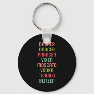 Dasher Dancer Prancer Vixen Moscato Vodka Tequila Key Ring