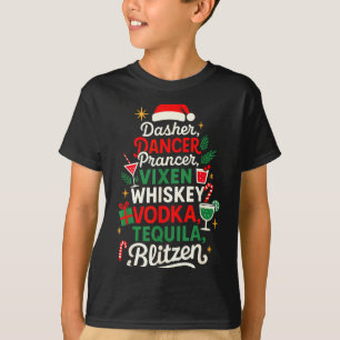 Dasher Dancer Prancer Vixen Moscato Vodka Tequila  T-Shirt
