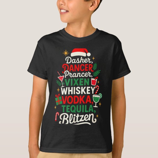 Dasher Dancer Prancer Vixen Moscato Vodka Tequila  T-Shirt (Front)