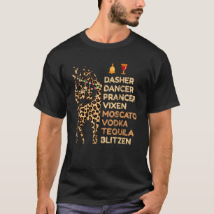 Dasher Dancer Prancer Vixen Moscato Vodka Tequila  T-Shirt
