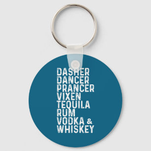Dasher Dancer Prancer Vixen Tequila Rum Vodka And  Key Ring