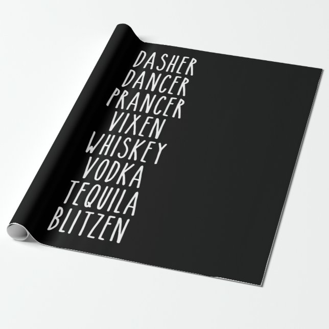 Dasher Dancer Prancer Vixen Whiskey Vodka Tequila Wrapping Paper (Unrolled)