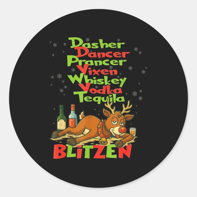 Dasher Dancer Whiskey Vodka Tequila Blitzen Christ Classic Round Sticker (Front)