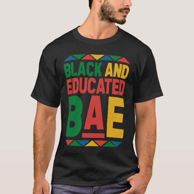 Dashiki Black History Month Black And Educated BAE T-Shirt (Front)
