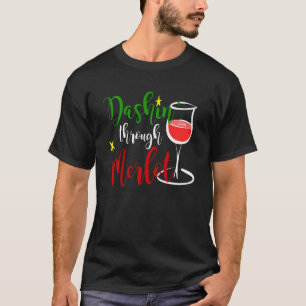 Dashing Through Merlot Christmas For Wine Lovers T-Shirt