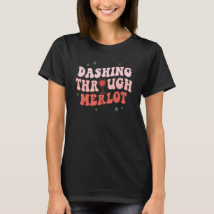 Dashing Through Merlot Christmas Wine Drinking P T-Shirt