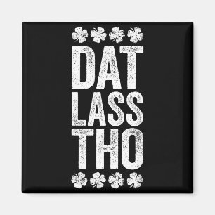 Dat L Tho Shirt Funny Irish Men Women St Patricks Magnet
