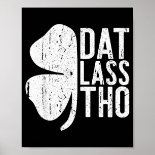 Dat L Tho Shirt Funny Irish Men Women St Patricks Poster