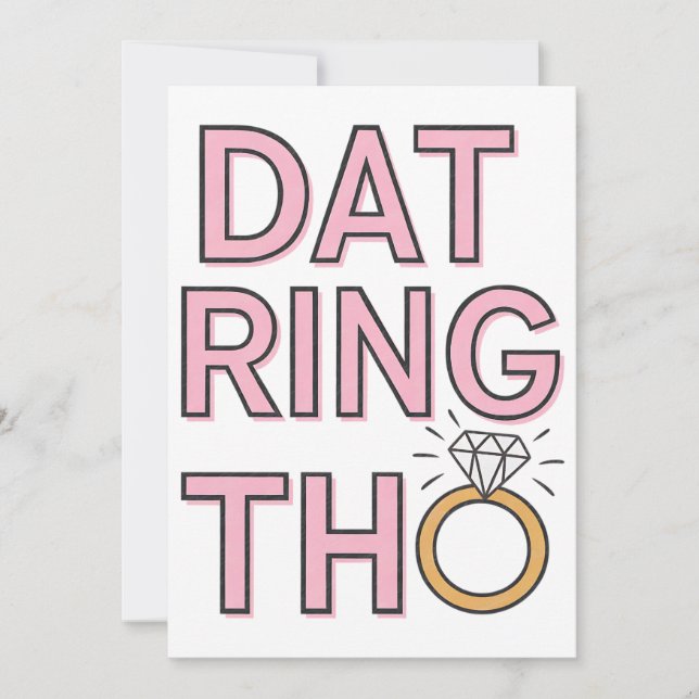Dat Ring Tho Funny Wedding Engagement Marriage Invitation (Front)