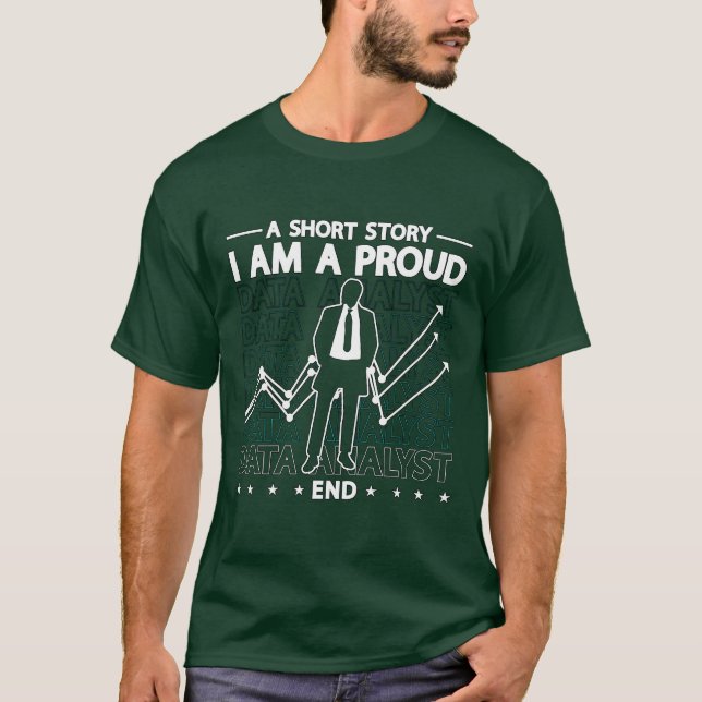 Data Analyst A Short Story I Am A Proud Programmer T-Shirt (Front)