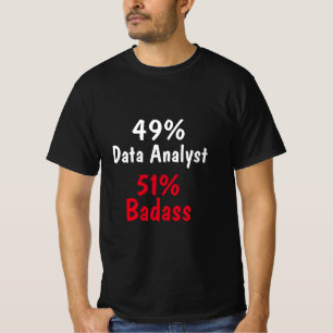 Data Analyst Badass T-Shirt