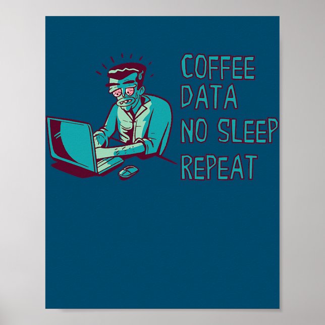 Data Analyst Coffe Data Sleepy Engineer Data Poster (Front)